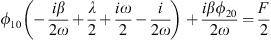 $$ {\phi }_{10}\left(-\frac{i\beta }{2\omega }+\frac{\lambda }{2}+\frac{i\omega }{2}-\frac{i}{2\omega }\right)+\frac{i\beta {\phi }_{20}}{2\omega }=\frac{F}{2} $$