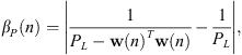 $$ {\beta }_P(n)=\left|\frac{1}{{P}_L-\mathbf{w}(n{)}^T\mathbf{w}(n)}-\frac{1}{{P}_L}\right|, $$
