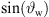 $ \mathrm{sin}({\vartheta }_{\mathrm{w}})$