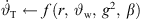 $ {\stackrel{\dot }{\vartheta }}_{\mathrm{T}}\leftarrow f(r,\enspace {\vartheta }_{\mathrm{w}},\enspace {g}^2,\enspace \beta )$