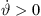 $ \stackrel{\dot }{\vartheta }>0$