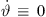 $ \stackrel{\dot }{\vartheta }\enspace \equiv \enspace 0$