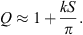 $$ Q\approx 1+\frac{{kS}}{\pi }. $$