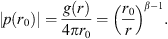$$ |p({r}_0)|=\frac{g(r)}{4\pi {r}_0}={\left(\frac{{r}_0}{r}\right)}^{\beta -1}. $$