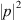 $ {|p|}^2$