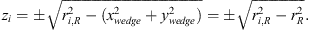 $$ {z}_i=\pm \sqrt{{r}_{i,R}^2-({x}_{{wedge}}^2+{y}_{{wedge}}^2)}=\pm \sqrt{{r}_{i,R}^2-{r}_R^2}. $$