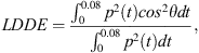$$ {LDDE}=\frac{{\int }_0^{0.08}{p}^2(t){{cos}}^2\theta {dt}}{{\int }_0^{0.08}{p}^2(t){dt}}, $$