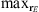 $ \mathrm{ma}{\mathrm{x}}_{{\mathbf{r}}_E}$