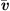 $ \overline{{v}}$