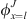 $ {\phi }_{x=l}^J$