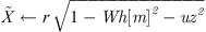 $ \mathop{X}\limits^\tilde\leftarrow r\enspace \sqrt{1-{Wh}[m{]}^2-u{z}^2}\enspace $