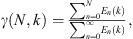 $$ \begin{aligned} \gamma (N, k) = \frac{\sum _{n=0}^{N} E_n(k)}{\sum _{n=0}^\infty E_n(k)}, \end{aligned} $$