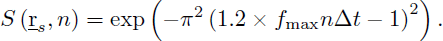 Mathematical equation: $$ \begin{aligned} S\left({r}_s, n\right) = \exp \left(-\pi ^2\left(1.2\times f_\text{ max}n\mathrm{\Delta } t-1\right)^2\right). \end{aligned} $$