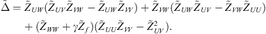 $$ \stackrel{\tilde }{\Delta }={\mathop{Z}\limits^\tilde}_{{UW}}({\mathop{Z}\limits^\tilde}_{{UV}}{\mathop{Z}\limits^\tilde}_{{VW}}-{\mathop{Z}\limits^\tilde}_{{UW}}{\mathop{Z}\limits^\tilde}_{{VV}})+{\mathop{Z}\limits^\tilde}_{{VW}}({\mathop{Z}\limits^\tilde}_{{UW}}{\mathop{Z}\limits^\tilde}_{{UV}}-{\mathop{Z}\limits^\tilde}_{{VW}}{\mathop{Z}\limits^\tilde}_{{UU}})+({\mathop{Z}\limits^\tilde}_{{WW}}+\gamma {\mathop{Z}\limits^\tilde}_f)({\mathop{Z}\limits^\tilde}_{{UU}}{\mathop{Z}\limits^\tilde}_{{VV}}-{\mathop{Z}\limits^\tilde}_{{UV}}^2). $$
