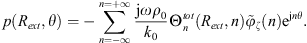 $$ p({R}_{{ext}},\theta )=-\sum_{n=-\infty }^{n=+\infty } \frac{\mathrm{j}\omega {\rho }_0}{{k}_0}{\mathrm{\Theta }}_n^{{tot}}({R}_{{ext}},n){\stackrel{\tilde }{\phi }}_{\zeta }(n){\mathrm{e}}^{\mathrm{j}n\theta }. $$