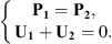 $$ \left\{\begin{array}{l}{\mathbf{P}}_{\mathbf{1}}={\mathbf{P}}_{\mathbf{2}},\\ {\mathbf{U}}_{\mathbf{1}}+{\mathbf{U}}_{\mathbf{2}}=0.\end{array}\right. $$