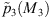 $ {\mathop{p}\limits^\tilde}_3({M}_3)$