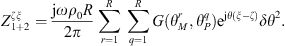 $$ {Z}_{1+2}^{{\zeta \xi }}=\frac{\mathrm{j}\omega {\rho }_0R}{2\pi }\sum_{r=1}^R \sum_{q=1}^R G({\theta }_M^r,{\theta }_P^q){\mathrm{e}}^{\mathrm{j}\theta (\xi -\zeta )}\delta {\theta }^2. $$