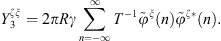 $$ {Y}_3^{{\zeta \xi }}=2\pi R\gamma \sum_{n=-\infty }^{\infty } {T}^{-1}{\stackrel{\tilde }{\phi }}^{\xi }(n){\stackrel{\tilde }{\phi }}^{\zeta \mathrm{*}}(n). $$