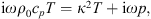 $$ \begin{aligned}&\mathrm{i} \omega \rho _0 c_p T = \kappa \nabla ^2 T + \mathrm{i}\omega p, \end{aligned} $$
