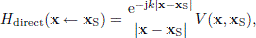 $$ \begin{aligned} H_{\rm direct}(\mathbf{x}\leftarrow \mathbf{x}_{\rm S}) = \frac{\mathrm{e}^{-\mathrm{j}k|\mathbf{x}-\mathbf{x}_{\rm S}|}}{|\mathbf{x}-\mathbf{x}_{\rm S}|} V(\mathbf{x},\mathbf{x}_{\rm S}), \end{aligned} $$
