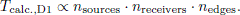 $$ \begin{aligned} T_{\rm calc.,D1} \propto n_{\rm sources} \cdot n_{\rm receivers} \cdot n_{\rm edges}. \end{aligned} $$