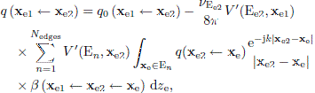 $$ \begin{aligned}&q\left(\mathbf{x}_{\mathrm{e}1} \leftarrow \mathbf{x}_{\mathrm{e}2}\right) = q_0\left(\mathbf{x}_{\mathrm{e}1} \leftarrow \mathbf{x}_{\mathrm{e}2}\right)-\frac{\nu _{\mathrm{E}_{\mathrm{e}2}}}{8 \pi }V^{\prime }(\mathrm{E}_{\mathrm{e}2},\mathbf{x}_{\mathrm{e}1})\nonumber \\&\quad \times \sum _{n=1}^{N_{\rm edges}} V^{\prime }(\mathrm{E}_n,\mathbf{x}_{\mathrm{e}2}) \int _{\mathbf{x}_{\rm e}\in \mathrm{E}_n} q(\mathbf{x}_{\mathrm{e}2} \leftarrow \mathbf{x}_{\mathrm{e}}) \frac{\mathrm{e}^{-\mathrm{j}k|\mathbf{x}_{\mathrm{e}2}-\mathbf{x}_{\rm e}|}}{|\mathbf{x}_{\mathrm{e}2}-\mathbf{x}_{\rm e}|}\nonumber \\&\quad \times \beta \left(\mathbf{x}_{\mathrm{e}1} \leftarrow \mathbf{x}_{\mathrm{e}2} \leftarrow \mathbf{x}_{\rm e}\right)\,\mathrm{d}z_{\rm e}, \end{aligned} $$