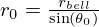 $ r_0 = \frac {r_{bell}}{\sin (\theta _0)} $