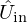 $ {\hat {U}}_{\mathrm {in}} $