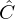 $ {\hat {C}} $