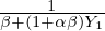 $ \frac {1}{\beta + (1 +\alpha \beta )Y_1} $