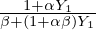 $ \frac {1 +\alpha Y_1}{\beta + (1 +\alpha \beta )Y_1} $