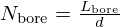 $ N_{\mathrm {bore}} = \frac {L_{\mathrm {bore}}}{d} $