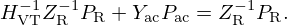 $$ H_{\mathrm {VT}}^{-1} Z_{\mathrm {R}}^{-1} P_{\mathrm {R}} + Y_{\mathrm {ac}}P_{\mathrm {ac}} = Z_{\mathrm {R}}^{-1} P_{\mathrm {R}}. $$