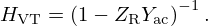 $$ H_{\mathrm {VT}} = \left (1- Z_{\mathrm {R}} Y_{\mathrm {ac}}\right )^{-1}. $$