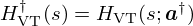 $ H_{\mathrm {VT}}^\dagger (s)=H_{\mathrm {VT}}(s; \boldsymbol {a}^\dagger ) $