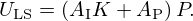 $$ U_{\mathrm {LS}} = \left (A_{\mathrm {I}}K+A_{\mathrm {P}}\right )P. $$