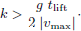 $$ \begin{aligned} k>\frac{g~t_{\mathrm{lift}} }{2\;\mathopen \mathclose {\left| {v_{\max }} \right|}}\cdot \end{aligned} $$