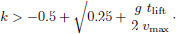 $$ \begin{aligned} k>-0.5+\sqrt{0.25+\frac{g~t_{\mathrm{lift}} }{2\;v_{\max }} }\cdot \end{aligned} $$