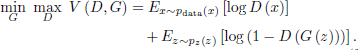 $$ \begin{aligned} \min _{G}\ \max _{D}\ V\left( D,G \right)&=E_{x\sim p_{\rm data}(x)}\left[ \log D\left( x \right) \right]\nonumber \\&\quad +E_{z\sim p_{z}\left( z \right)}\left[ \log \left( 1-D\left( G\left( z \right) \right) \right) \right]. \end{aligned} $$
