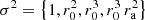 $\sigma ^2=\bigl {\{ }1,r_0^2,r_0^{3},r_0^3\,r_{\textrm {a}}^2\bigr {\} }$