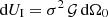 ${\textrm {d}}U_{\textrm {I}}=\sigma ^2\,{\cal {{G}}}\,{\textrm {d}}{\mathrm {\Omega }}_0$