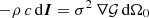 $-\rho \,c\,{\textrm {d}}\boldsymbol I=\sigma ^2\,\nabla {\cal {{G}}}\,{\textrm {d}}{\mathrm {\Omega }}_0$