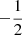 $-\frac {1}{2}$