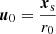 $\boldsymbol u_0=\frac {\boldsymbol x_{\textrm {s}}}{r_0}$