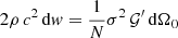 $2\rho \,c^2\,{\textrm {d}}w=\frac {1}{N}\sigma ^2\,{\cal {{G}}}^{\prime }\,{\textrm {d}}{\mathrm {\Omega }}_0$