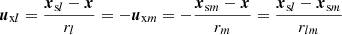 $\boldsymbol u_{{\textrm {x}}l}=\frac {\boldsymbol x_{{\textrm {s}}l}-\boldsymbol x}{r_{l}}=-\boldsymbol u_{{\textrm {x}}m}=-\frac {\boldsymbol x_{{\textrm {s}}m}-\boldsymbol x}{r_{m}}=\frac {\boldsymbol x_{{\textrm {s}}l}-\boldsymbol x_{{\textrm {s}}m}}{r_{lm}}$