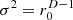$\sigma ^2=r_0^{D-1}$