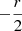 $-\frac {r}{2}$