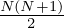 $ \frac {N(N+1)}{2} $